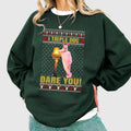 A Christmas Story Ugly Xmas Sweatshirt, Ralphie Leg Lamp I Triple Dog Dare You Ugly Christmas Sweater Shirt, Christmas...