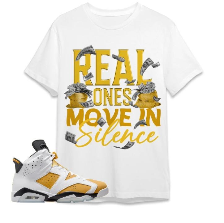 AJ 6 Yellow Ochre Unisex T-Shirt, Move In Silence Money, Shirt To Match Sneaker Hoodie, Sweatshirt | ZylaModa.com