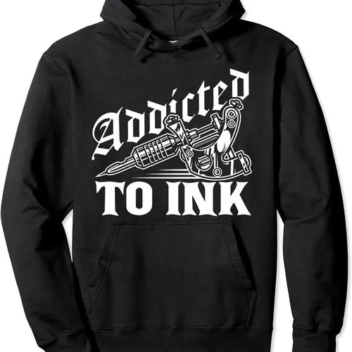 Addicted To Ink Tattoo Lover Tattoo Artist Hoodie | Unisex Hooded Sweatshirt | FAST SHIPPING T-Shirts | ZylaModa.com