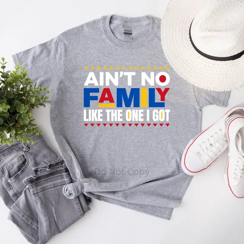 Ain't Not Family Like The One I Got DTF Transfer ONLY T-Shirts, Hoodie, Sweatshirt | ZylaModa.com
