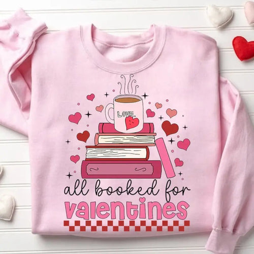 All Booked For Valentine Shirt, Teacher Valentines Shirt, Valentines Day sublimation Shirt, Book Lover Shirt, Book Coffee...