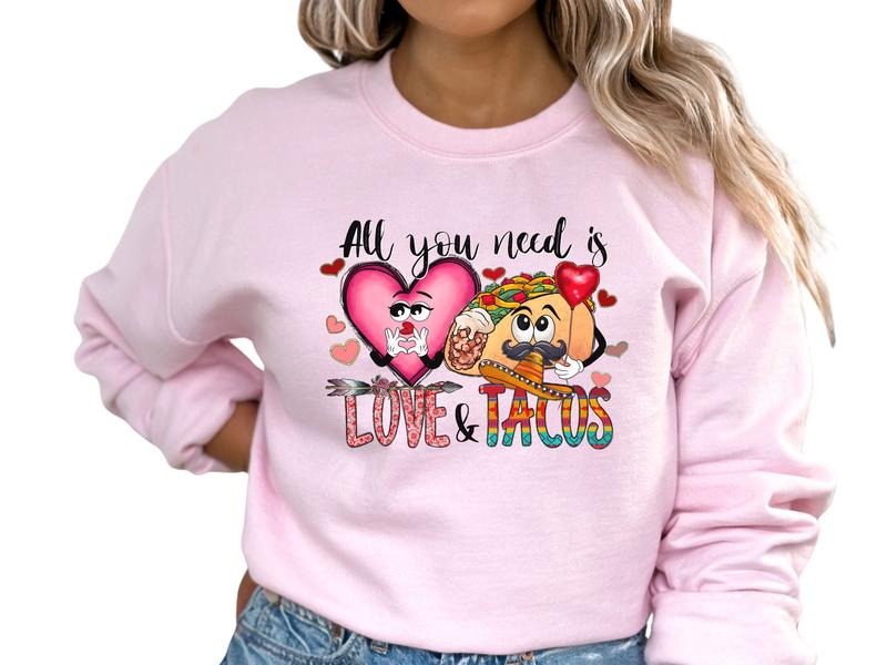 All You Need is Love & Tacos Women's Top & Sweatshirt T-Shirts, Hoodie | ZylaModa.com