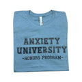Anxiety University Honors Program Graphic T-shirt - casual unisex T-shirt  - funny graphic tees 