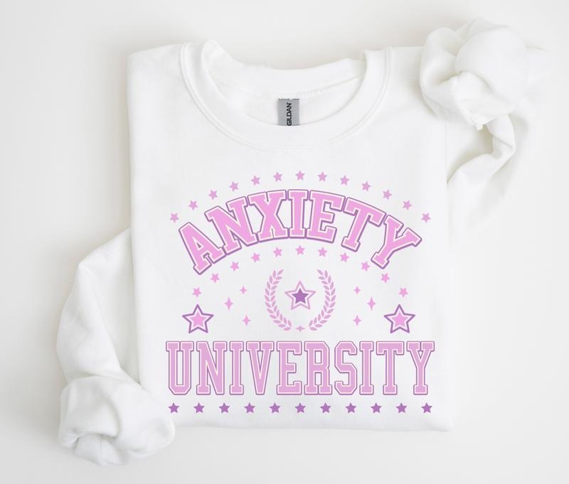 Anxiety University Sweatshirt, Anxious Crewneck, Cute Oversized Sweater Fabric Womenswear T-Shirts, Hoodie | ZylaModa.com