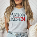 Anybody Else T Shirt, Presidential Election 2024, Sarcastic Election Shirt, Anybody Else 2024, Funny Election Shirt,...