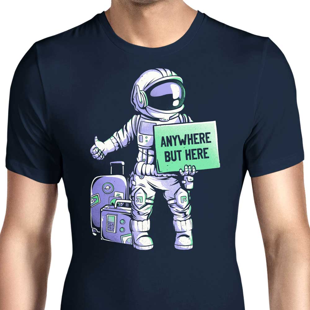 Anywhere But Here - Men's Apparel T-Shirts, Hoodie, Sweatshirt | ZylaModa.com (Image 1)