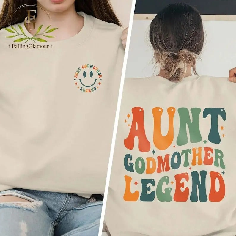 Aunt Godmother Legend Sweatshirt, Aunt Shirt, Godmother Shirt, Godmother Hoodie and Sweater; T-shirt Cotton | ZylaModa.com