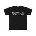 Autistic and Ready to F Funny Meme  T-shirt, sweater and Hoodie Sweatshirt | ZylaModa.com