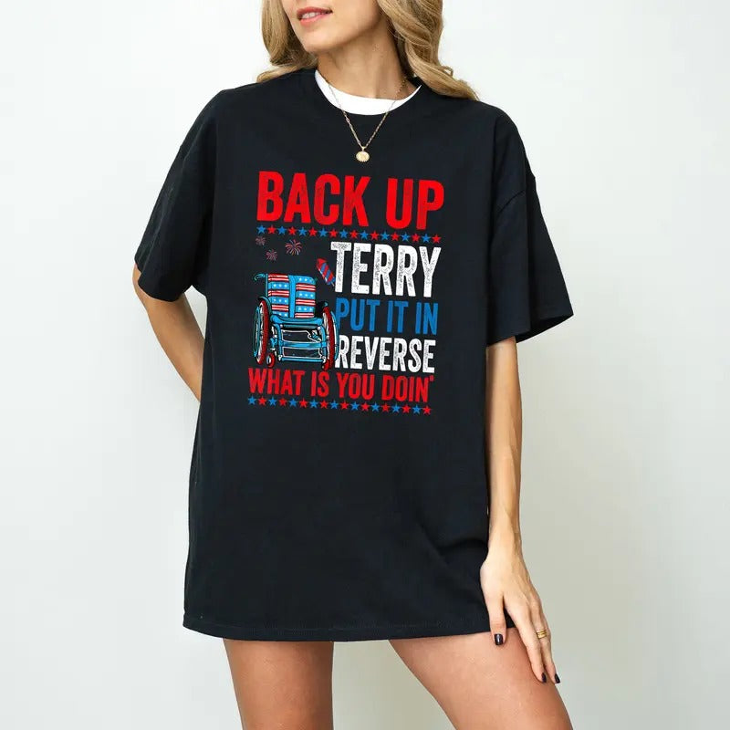 Back It Up Terry Put In Reverse 4th of July TShirt, Fireworks Patriotic TShirt, Retro Independence Day Tee, American...