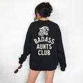 Badass Aunts Club Sweatshirt Hoodie Crewneck for Women, trendy, retro, edgy, vintage, aunt, auntie, aunts club, aunt...