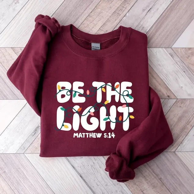 Be The Light Sweatshirt, Religious Christmas hoodie, Christian Holiday Sweater, Faith Based Gift, Christmas Gifted,...