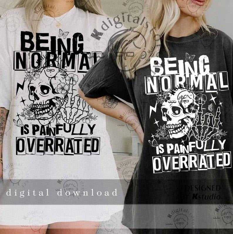 Being Normal Is Painfully Overrated , Skull Floral, Sarcasm T-Shirts, Hoodie, Sweatshirt | ZylaModa.com