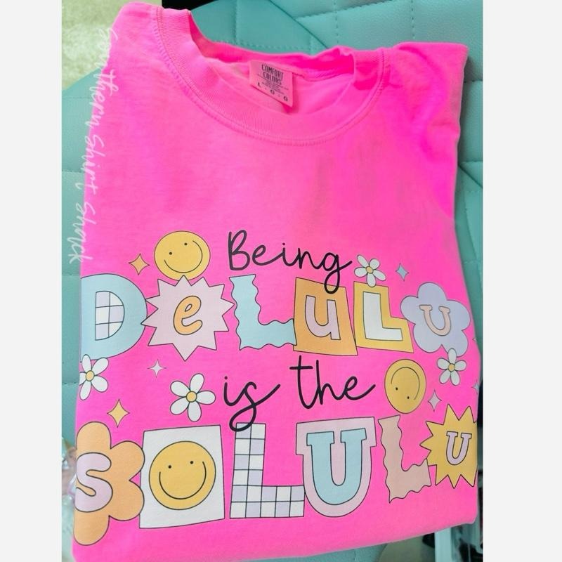 Being delulu is the solulu T shirt  | neon pink comfort colors t shirt | funny graphic tee | preppy t shirt Hoodie,...
