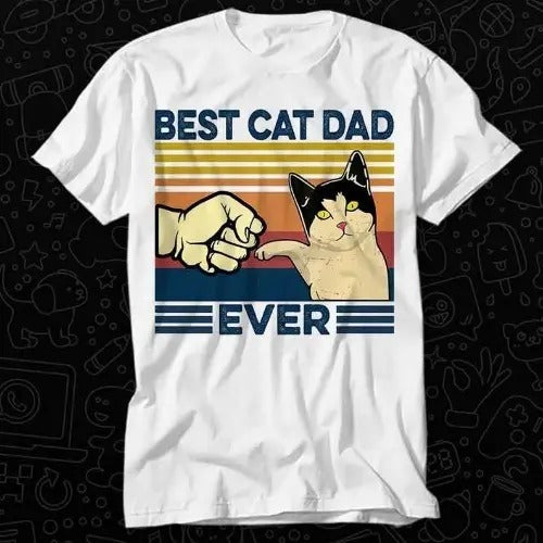 Best Cat Dad Ever Vintage Funny Fathers Day T Shirt Best Seller Gift Unisex Top Adult Tee Music Movie Made in USA Hoodie,...