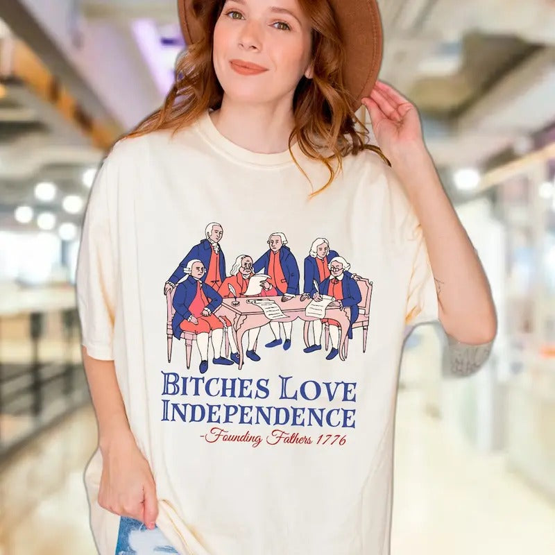 Bitches Love Independence Shirt, Thomas Jefferson Funny 4th of July Shirt, Independence Day Shirt, Memorial Day Tee...
