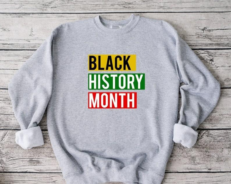 Black History Month Sweatshirt, Black Lives Matter Sweatshirt, Juneteenth Sweatshirt, Equality Sweatshirt, Black Culture...