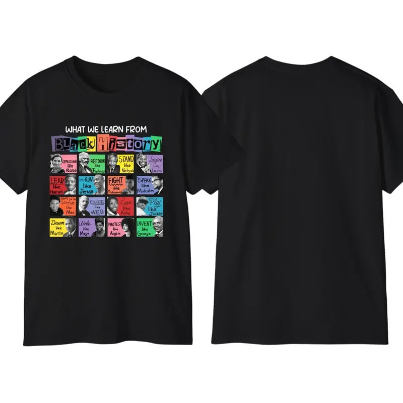 Black History Month Tshirt, What We Learn