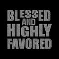 Blessed & Highly Favored Rhinestone Transfer T-Shirts, Hoodie, Sweatshirt | ZylaModa.com