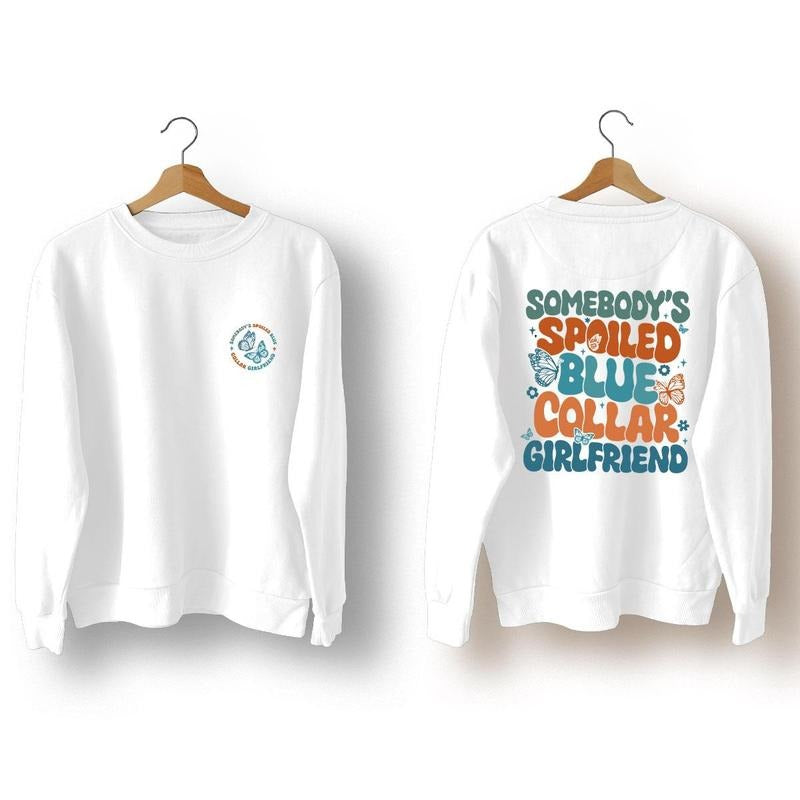 Blue Collar Girlfriend hoodies sweatshirt, Somebody's Spoiled Blue Collar Girlfriend giff for her, 2 side  Hoodie and...