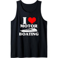Boater I Love Motor Boating Funny Boating Tank Top Made in USA T-Shirts, Hoodie, Sweatshirt | ZylaModa.com
