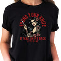 Bold Tatted Woman Holding Kn1fe T-Shirt - 'I Found Your Kn1fe, It Was in My Back' - Edgy Graphic Tee for Strong Women,...