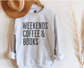 Bookish Sweatshirt, Weekends Coffee & Books Sweatshirt, Book Lover Crewneck Sweatshirt, Bookworm, Books Sweatshirt, Cozy...