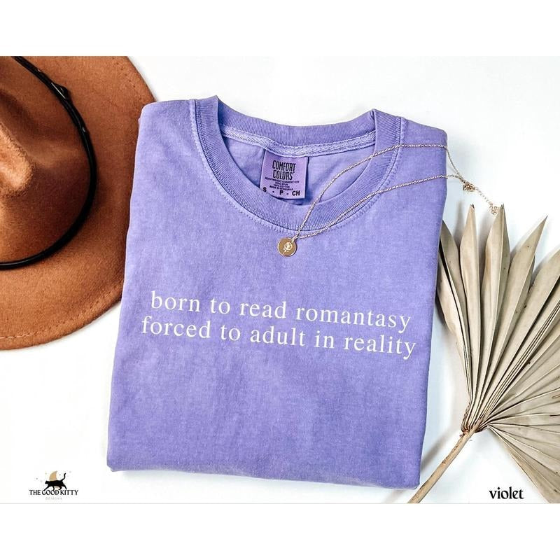 Born To Read Romantasy Shirt Bookish Shirt Funny Reader Forced To Adult Tee Book Addict Tee Spicy Book Lover , Smut Shirt...