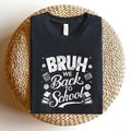 Bruh We Back T-Shirt, Teacher Shirt, Back to School T-Shirt, Teacher Gift, Teacher Appreciation, Cute School T-Shirt,...