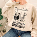 Buy Me Books And Tell Me To STFUATTDLAGG Sweatshirt, Book Lover Librarian Gift,Funny Skeleton Book Shirt, Dark Academia...
