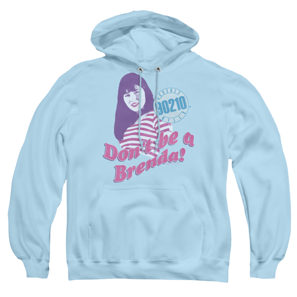 Beverly Hills 90210 Dont Be A Brenda - Pullover Hoodie T-Shirts, Sweatshirt | ZylaModa.com