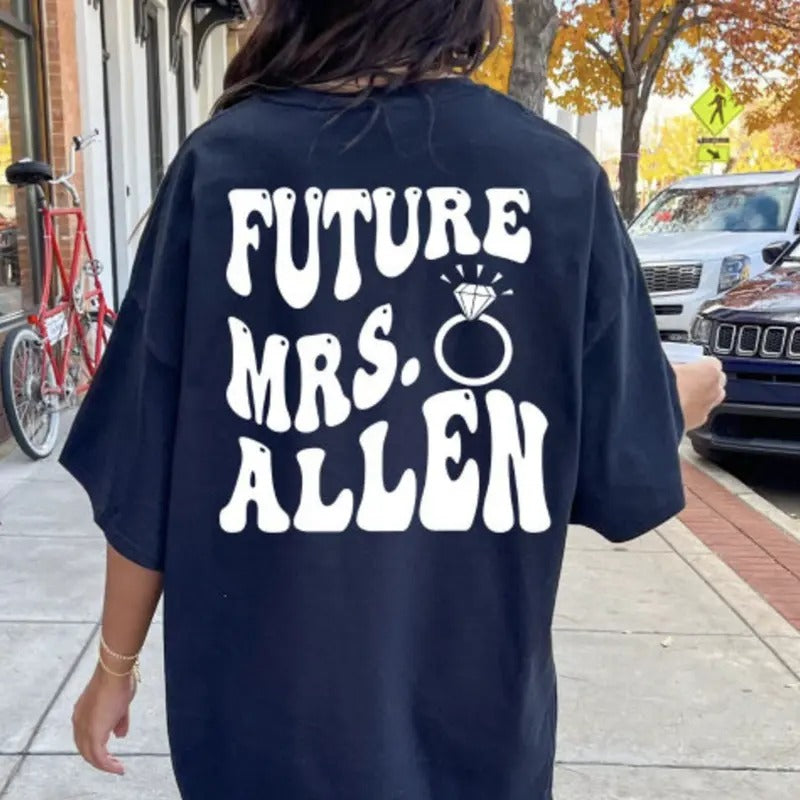 CUSTOM FUTURE MRS. NAME SHIRT (COMFORT COLORS T-SHIRT, CASUAL SHIRT UNISEX, BRIDE T-SHIRT) Comfortable Fit Top...