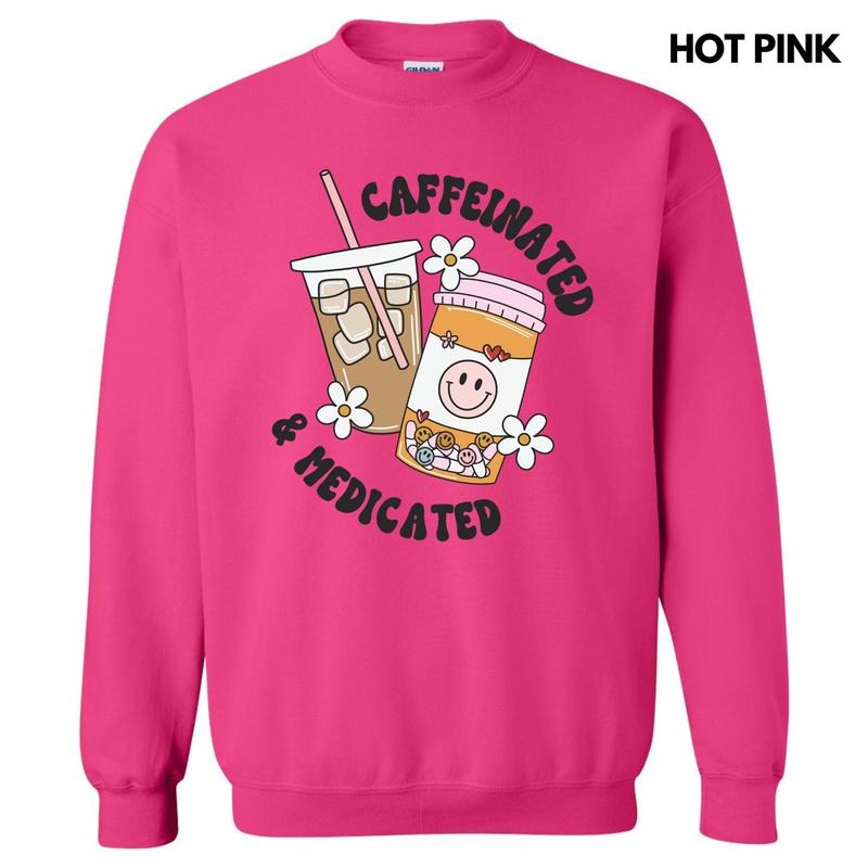 Caffeinated & Medicated Sweatshirt 'NLB' T-Shirts, Hoodie | ZylaModa.com
