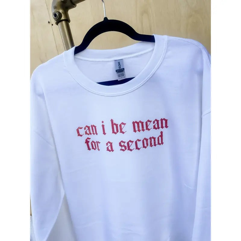 Can I Be Mean Graphic Top T-Shirts, Hoodie, Sweatshirt | ZylaModa.com
