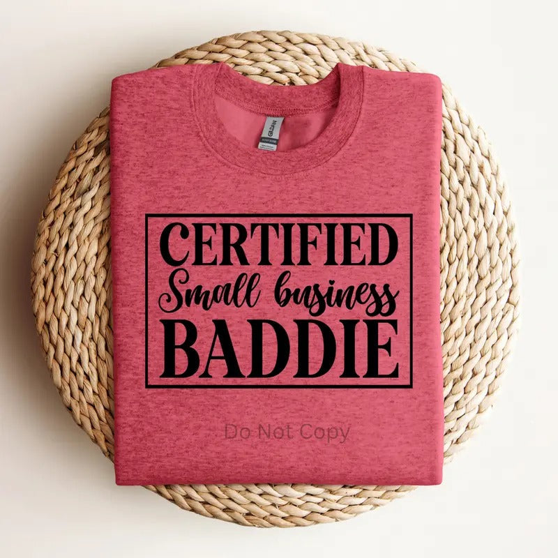 Certified Small Business Baddie Screen Print Transfer ONLY- This is NOT a T-Shirt Hoodie, Sweatshirt | ZylaModa.com