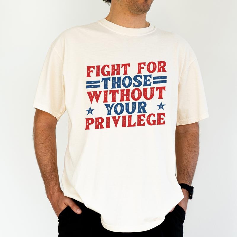 ChicCotton Fight For Those Without Your Privilege Comfort Colors Graphic Tee, Racial Equality Vintage T-shirt For Men,...