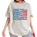 ChicCotton Fight For Those Without Your Privilege Comfort Colors Shirt, Racial Equality T-shirt, Protect Human Rights...