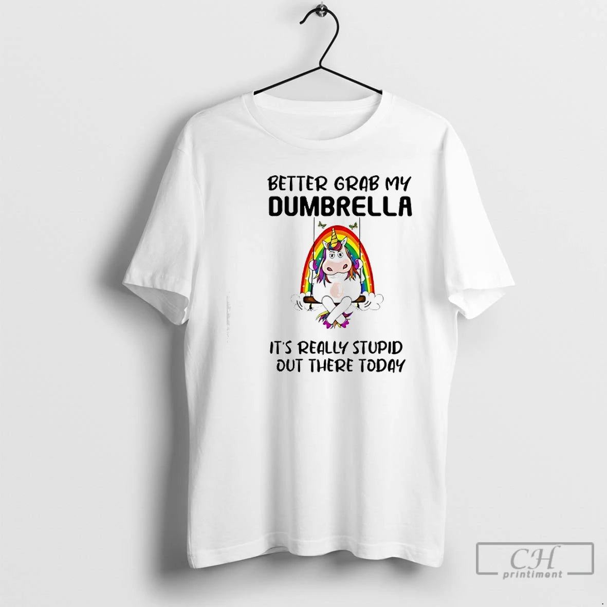 Classic Better Grab My Dumbrella Its Really Stupid Out There T-Shirts, Hoodie, Sweatshirt | ZylaModa.com