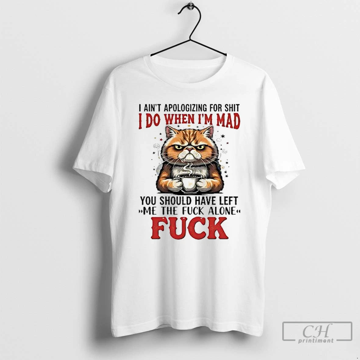 Classic Cat I Aint Apologizing For Shit I Do Im Mad You Should Have Left T-Shirts, Hoodie, Sweatshirt | ZylaModa.com