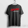 Classic D R A W Because Only Losers Use Gen Ai T-Shirts, Hoodie, Sweatshirt | ZylaModa.com