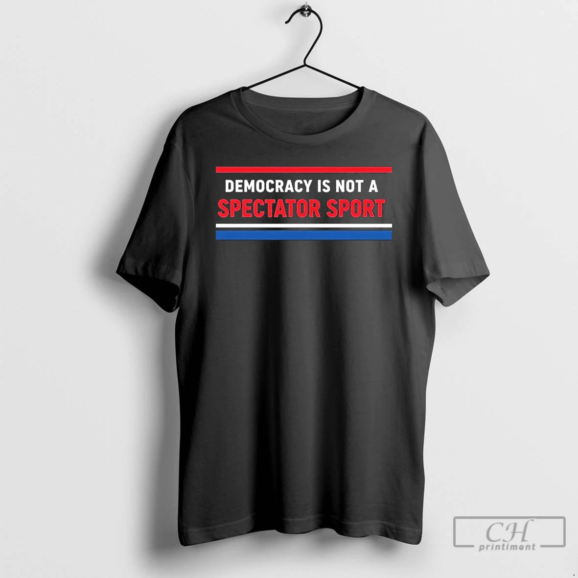 Classic Democracy Is Not A Spectator Sport T-Shirts, Hoodie, Sweatshirt | ZylaModa.com