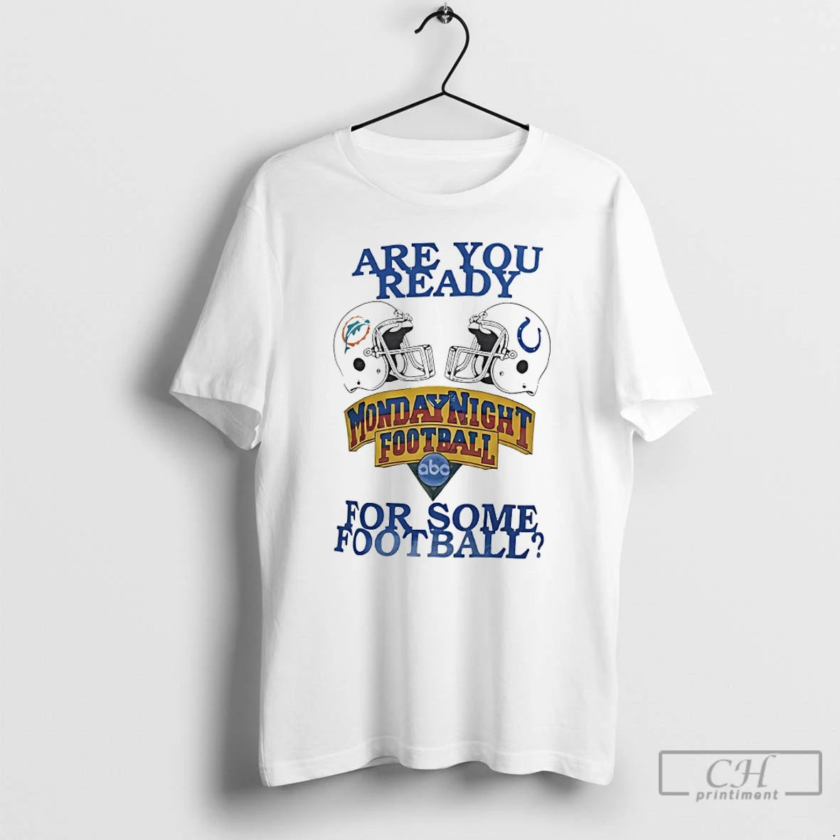 Classic Dolphins Vs Colts Are You Ready For Some Monday Night Football T Shirts Sweater Hoodie, Sweatshirt | ZylaModa.com