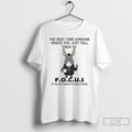 Classic Donkey The Next Time Someone Upsets You Just Tell Them To Focus T Shirts Hoodie, Sweatshirt | ZylaModa.com