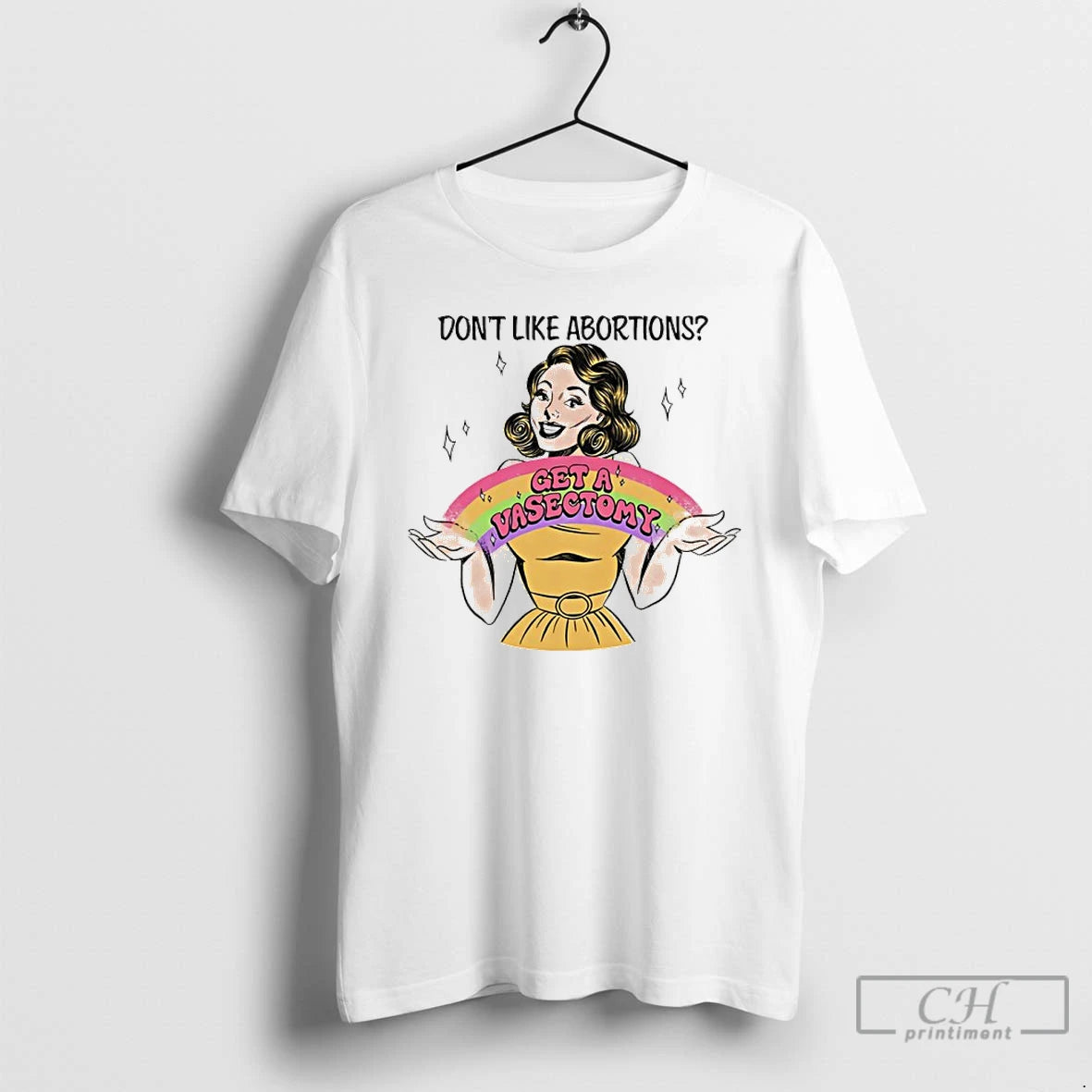 Classic Dont Like Abortions Get A Vasectomy Rainbow T-Shirts, Hoodie, Sweatshirt | ZylaModa.com