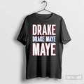Classic Drake Drek Drake Drek Maye Maye T-Shirts, Hoodie, Sweatshirt | ZylaModa.com