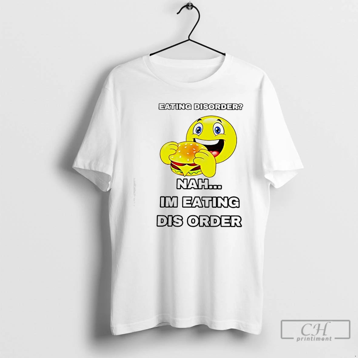 Classic Emoji Burger Eating Disorder Nah Im Eating Dis Order T-Shirts, Hoodie, Sweatshirt | ZylaModa.com