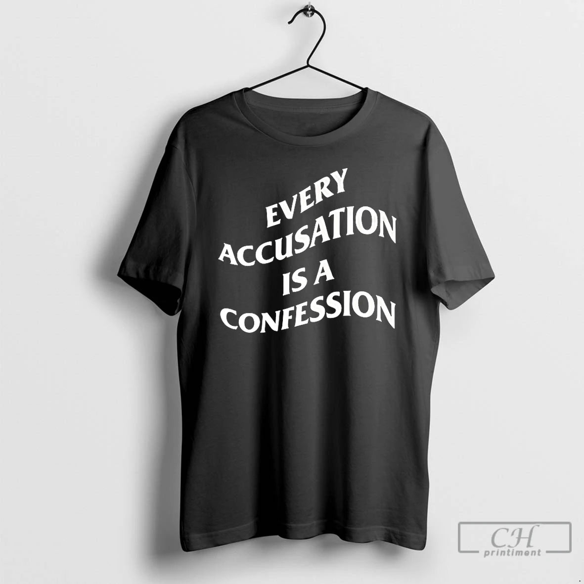Classic Every Accusation Is A Confession T-Shirts, Hoodie, Sweatshirt | ZylaModa.com