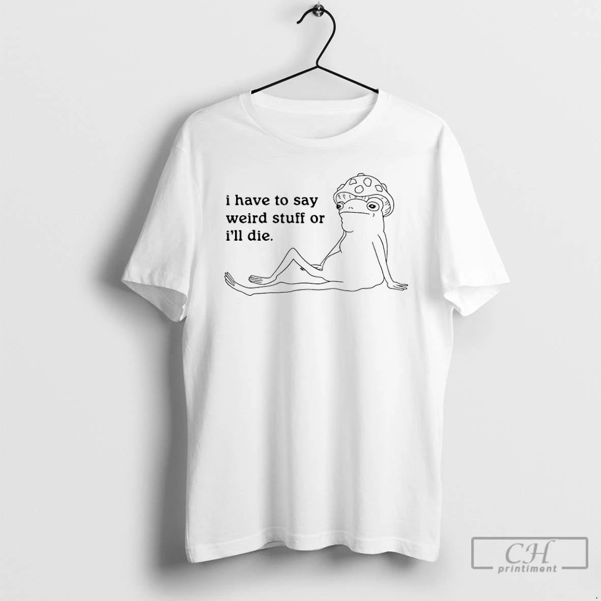 Classic Frog I Have To Say Weird Stuff T-Shirts, Hoodie, Sweatshirt | ZylaModa.com