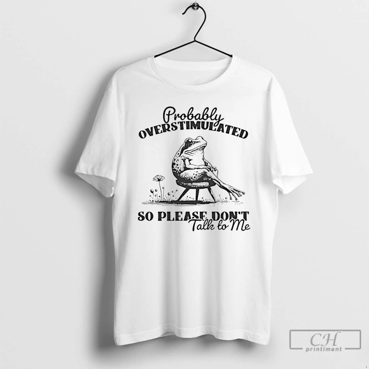 Classic Frog Probably Overstimulated So Please Dont Talk To Me T-Shirts, Hoodie, Sweatshirt | ZylaModa.com