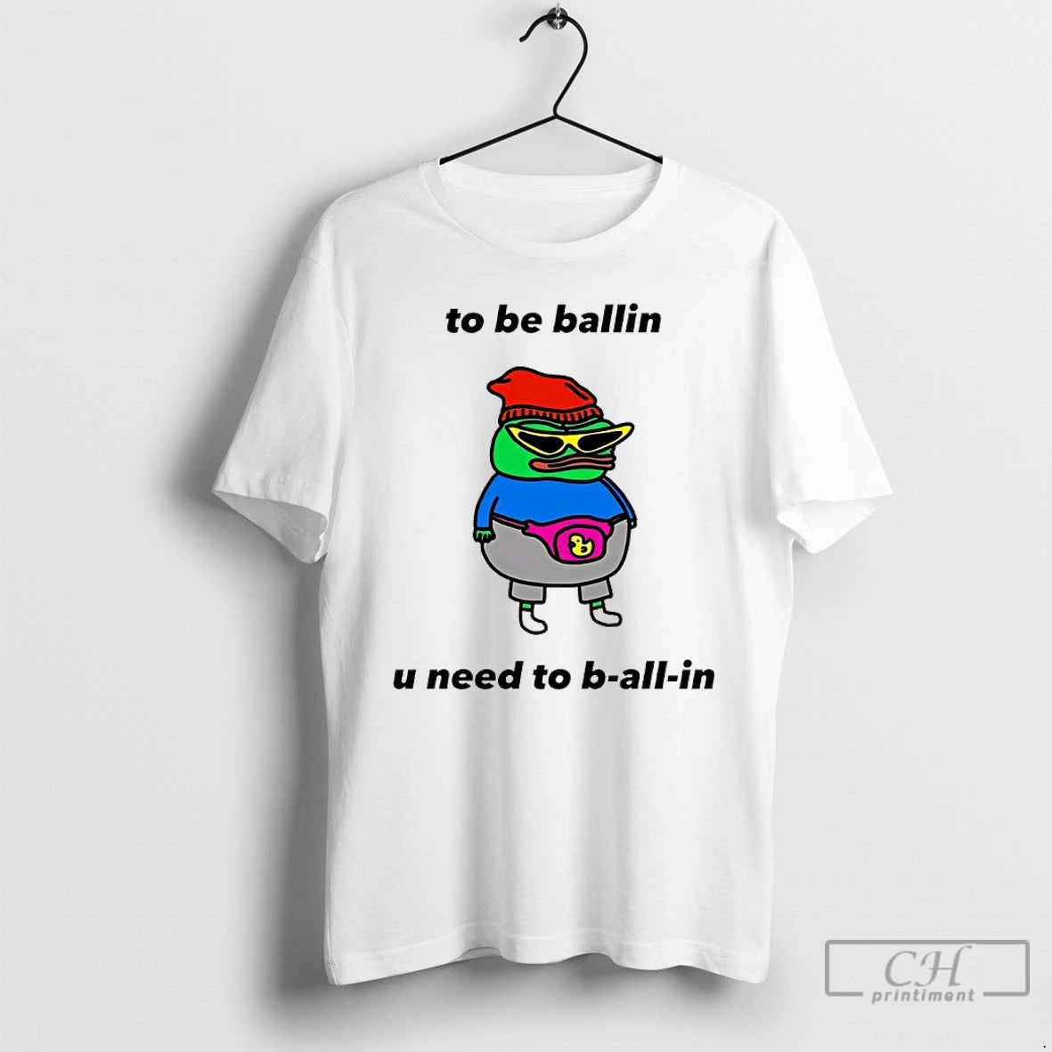 Classic Frog To Be Ballin U Need To B All In T-Shirts, Hoodie, Sweatshirt | ZylaModa.com
