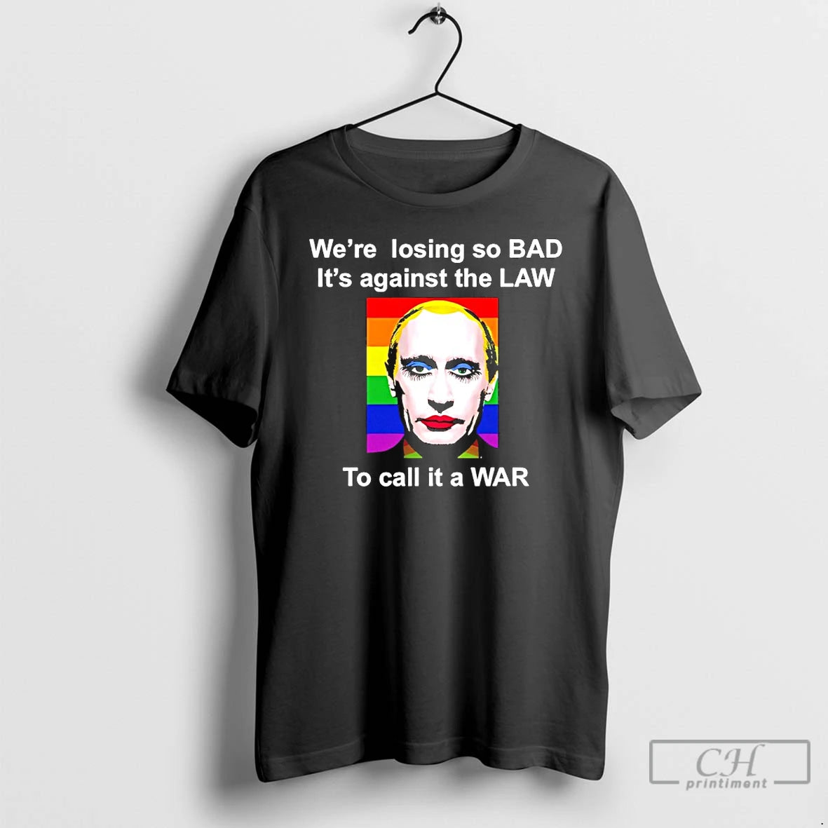 Classic Gay Putin Were Losing So Bad Its Against The Law To Call It T-Shirts, Hoodie, Sweatshirt | ZylaModa.com